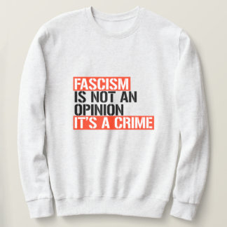 Sudadera El fascismo no es una opinión