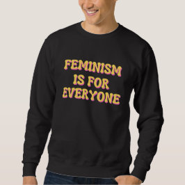 Sudadera El Feminismo Es Para Todos