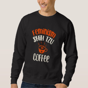Sudadera El feminismo Shih Tzu y las Mascotas feministas de