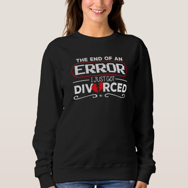 Sudadera El Fin De Un Error Me Acabo De Divorciar (Anverso)