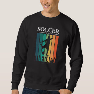 Sudadera El fútbol es mi jugador de fútbol de terapia