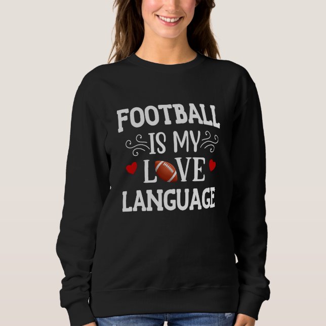 Sudadera El fútbol es mi pareja de idiomas de amor (Anverso)