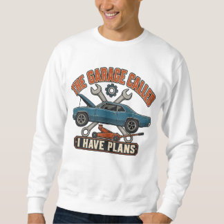 Sudadera El garaje llamó Tengo planes Hombre divertido del 