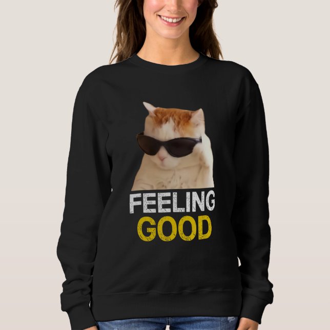 Sudadera El gato usa gafas de sol que se siente bien meme (Anverso)