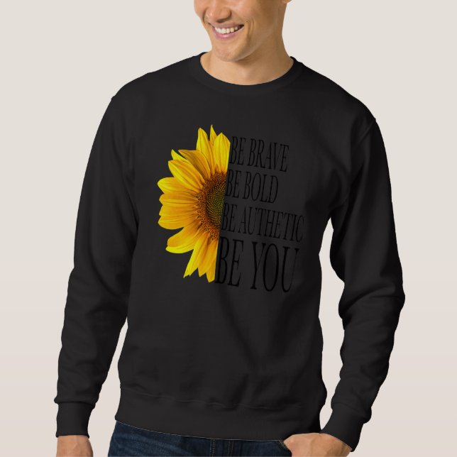 Sudadera El girasol sea audaz, sé valiente, el día de tu ma (Anverso)
