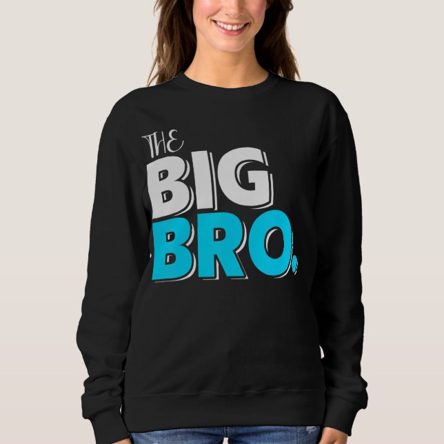 Sudadera El Gran Bebé Bro Se Designa Para El Embarazo (Anverso)