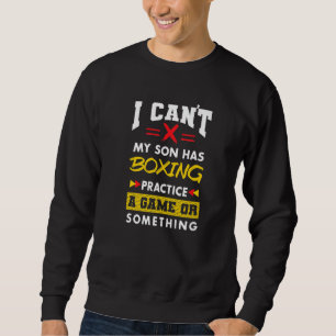 Sudadera El hijo tiene práctica de boxeo. Humor de padres.