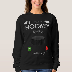 Sudadera El Hockey Está Llamando Y Debo Ir Al Hockey