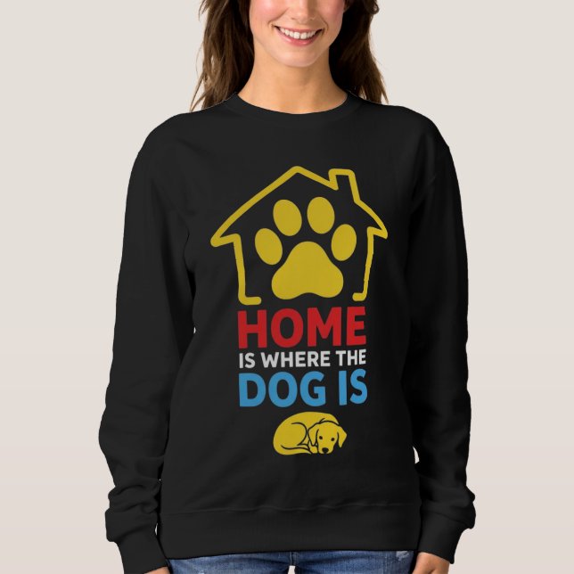 Sudadera El hogar es donde está el perro (Anverso)