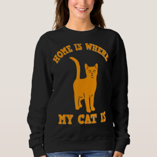 Sudadera El hogar es donde está mi gato, curiosa cita del g