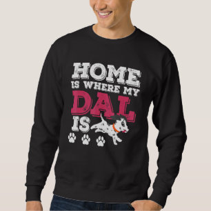 Sudadera El Hogar Es Donde Mi Dal Es El Diseño Perro Dalmát