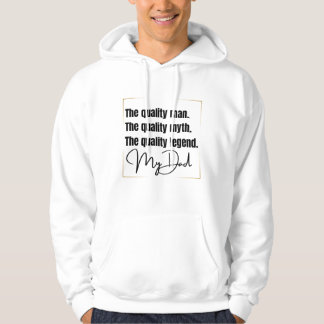 Sudadera El hombre de la calidad, mito y leyenda - papá Sud