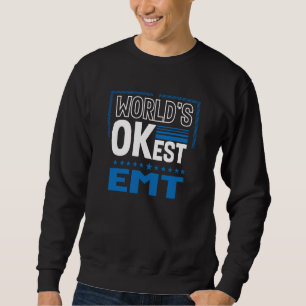 Sudadera El humor de paramédico de EMT más OK del mundo