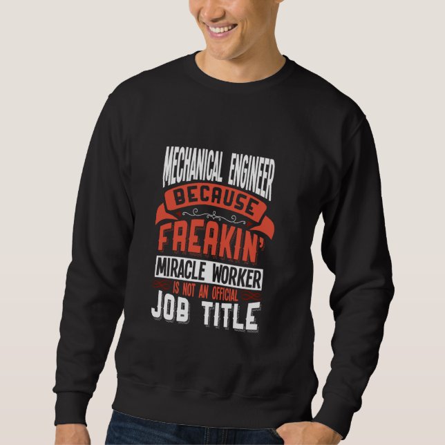 Sudadera El ingeniero mecánico Freakin Miracle Worker Mecha (Anverso)