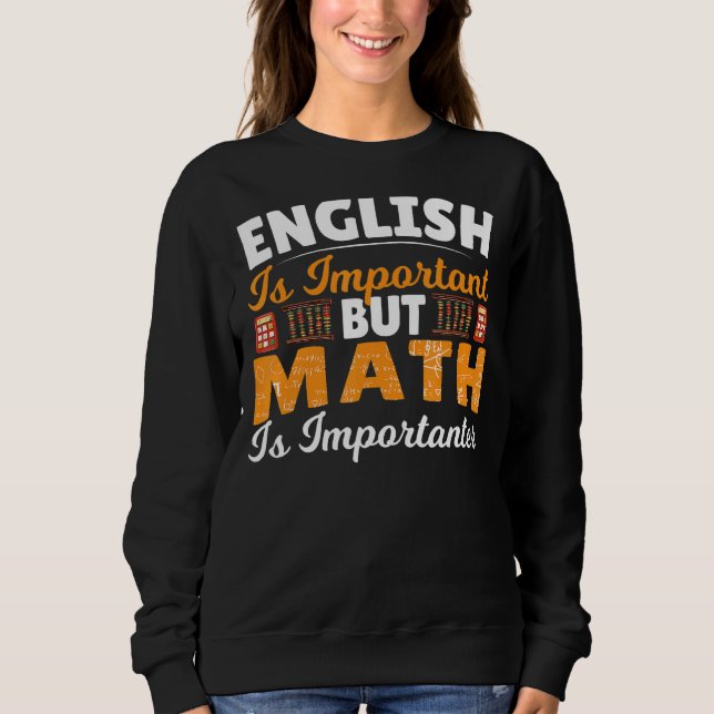 Sudadera El inglés es importante, pero la matemática es imp (Anverso)