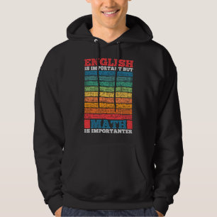 Sudadera El inglés es importante, pero la matemática es imp