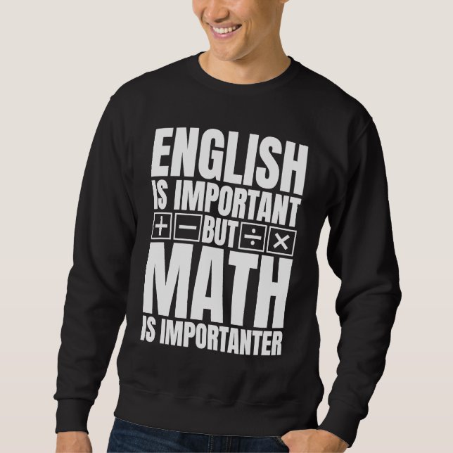 Sudadera El inglés es importante pero las matemáticas son i (Anverso)