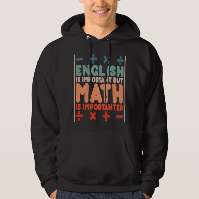 Sudadera El inglés es importante pero las matemáticas son i (Anverso)