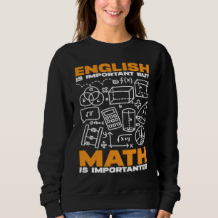 Sudadera El inglés es importante pero las matemáticas son i