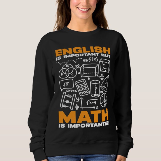 Sudadera El inglés es importante pero las matemáticas son i (Anverso)