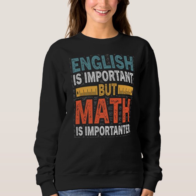 Sudadera El inglés matemático es importante, pero las matem (Anverso)