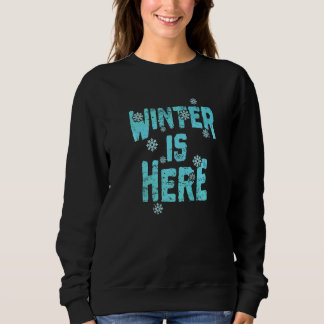 Sudadera El invierno está aquí y está nevando