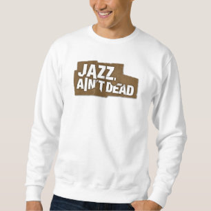 Sudadera El JAZZ NO ES camiseta unisex del logotipo MUERTO