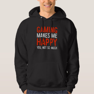 Sudadera El juego me hace feliz, no tanto videojugador