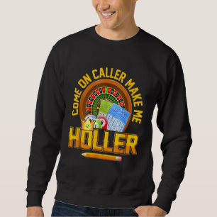 Sudadera El jugador de Bingo Lucky Llamado Make Me Holler 2