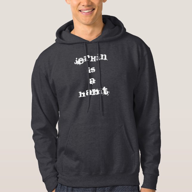 SUDADERA EL JUSTILLO ES UN HÁBITO (Anverso)