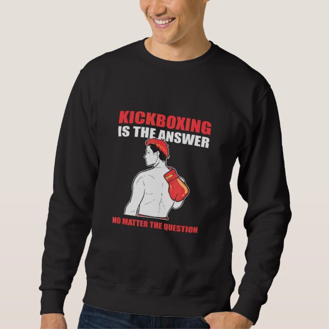 Sudadera El Kickboxing Es La Respuesta Sin Importar La Preg (Anverso)