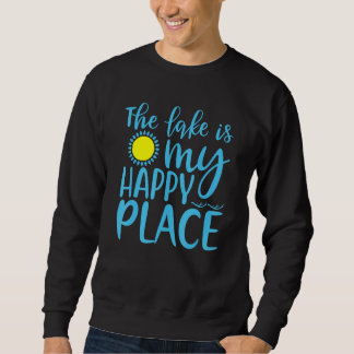 Sudadera El Lago Es Mi Lugar Feliz Vacaciones Vida De Veran