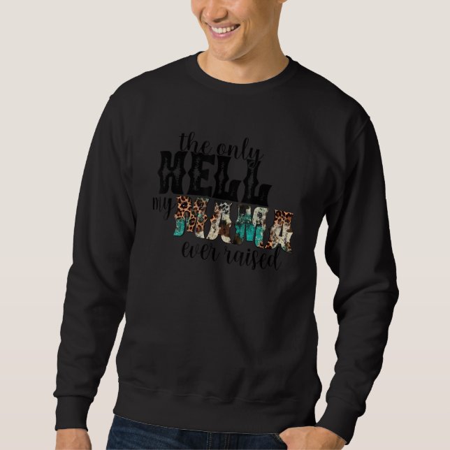 Sudadera El Leopardo Retro Sólo El Infierno Que Mi Mami Ha  (Anverso)