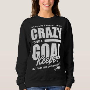 Sudadera El loco portero de fútbol