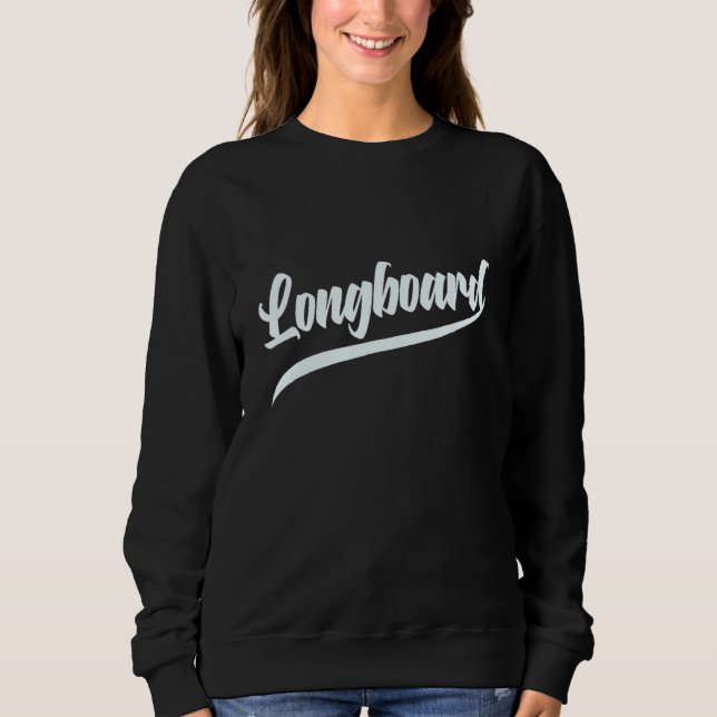 Sudadera El Longboard Es Lo Mejor (Anverso)
