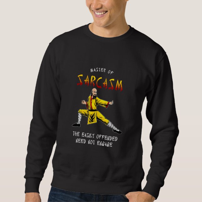 Sudadera El Maestro Del Sarcasmo Fácilmente Ofendido No Tie (Anverso)