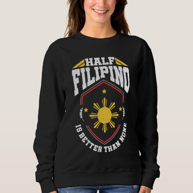 Sudadera El medio filipino es mejor que ninguno - Filipinas (Anverso)