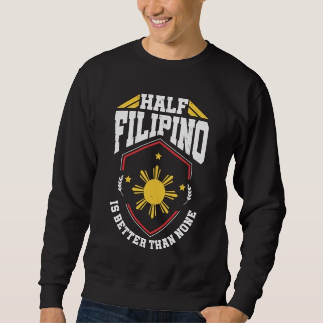Sudadera El medio filipino es mejor que ninguno - Filipinas (Anverso)