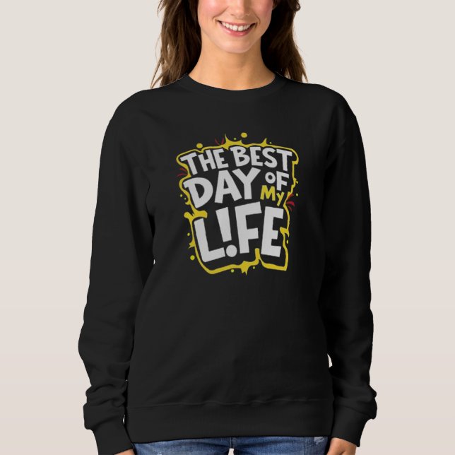 SUDADERA EL MEJOR DÍA DE MI VIDA (Anverso)
