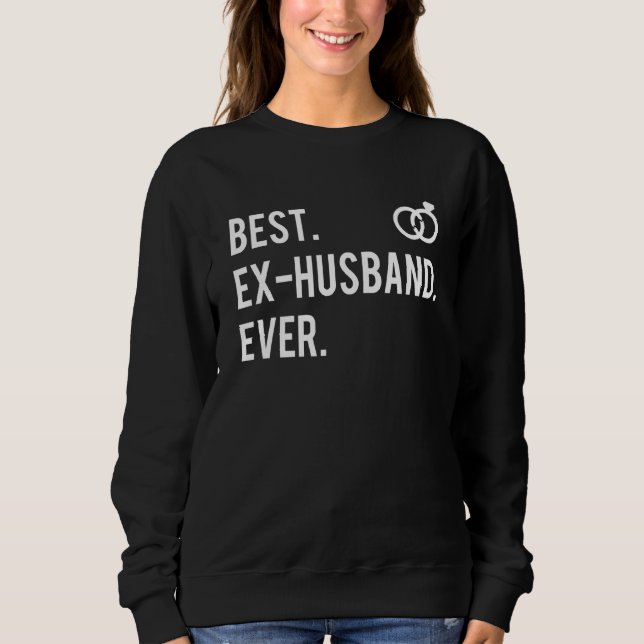 Sudadera El mejor exmarido jamás roto Fiesta de divorcio de (Anverso)