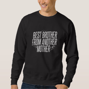 Sudadera El Mejor Hermano De Otra Madre Por Un Salto