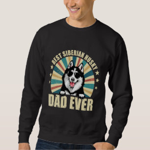 Sudadera El mejor Husky Husky Papa Siberiano jamás perro vi