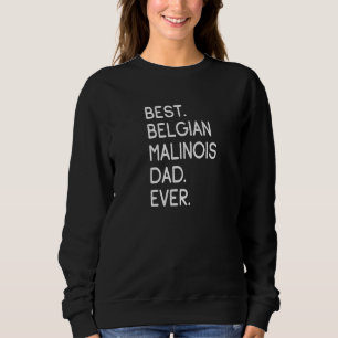 Sudadera El mejor padre belga malinois de la historia