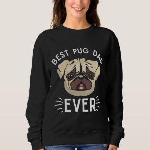 Sudadera El mejor padre del perro de pug nunca es gracioso 