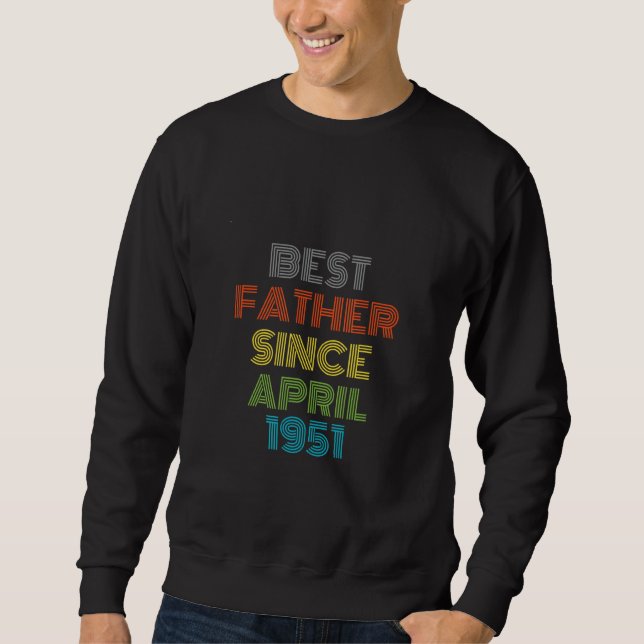 Sudadera El mejor padre desde abril de 1951 Guay Present (Anverso)