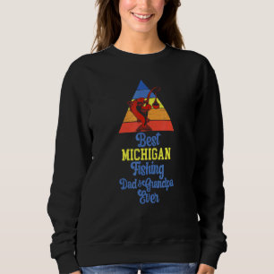 Sudadera El Mejor Padre Pescador Y Abuelo De Michigan Que P