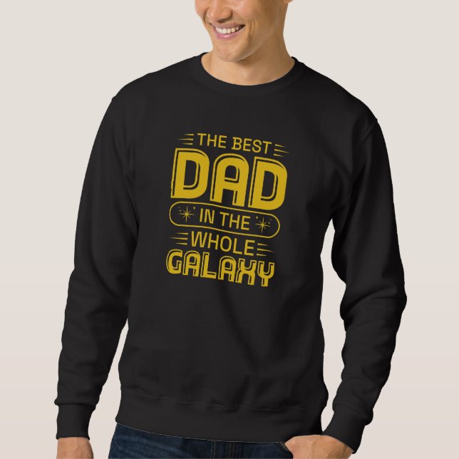 Sudadera El Mejor Papá En Toda La Galaxia (Anverso)