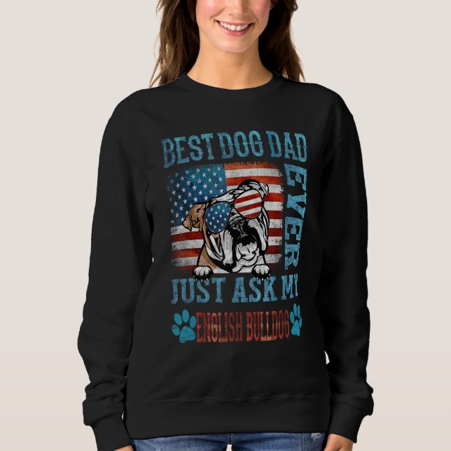 Sudadera El Mejor Papá Perro Pregúntale A Mi Bulldog Inglés (Anverso)