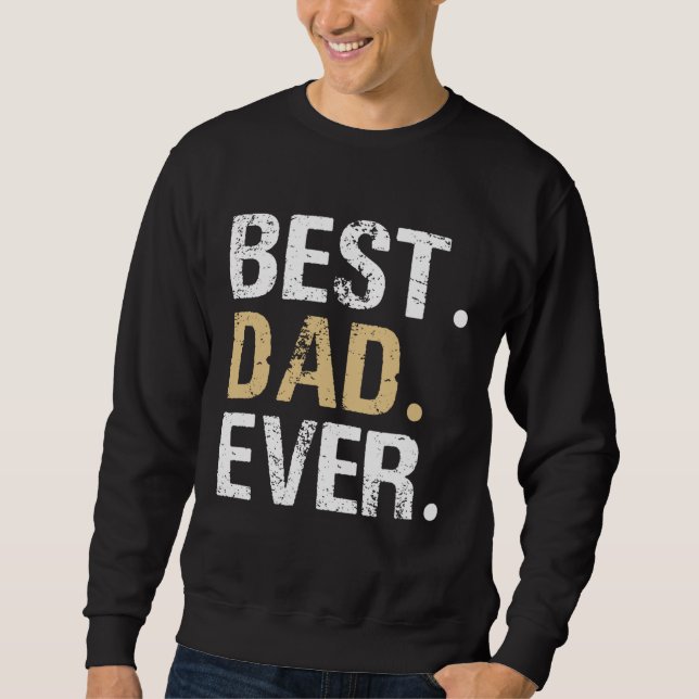 Sudadera El mejor papá siempre grande para regalos de papá  (Anverso)