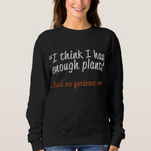 Sudadera El mejor regalo para los amantes de los jardines y